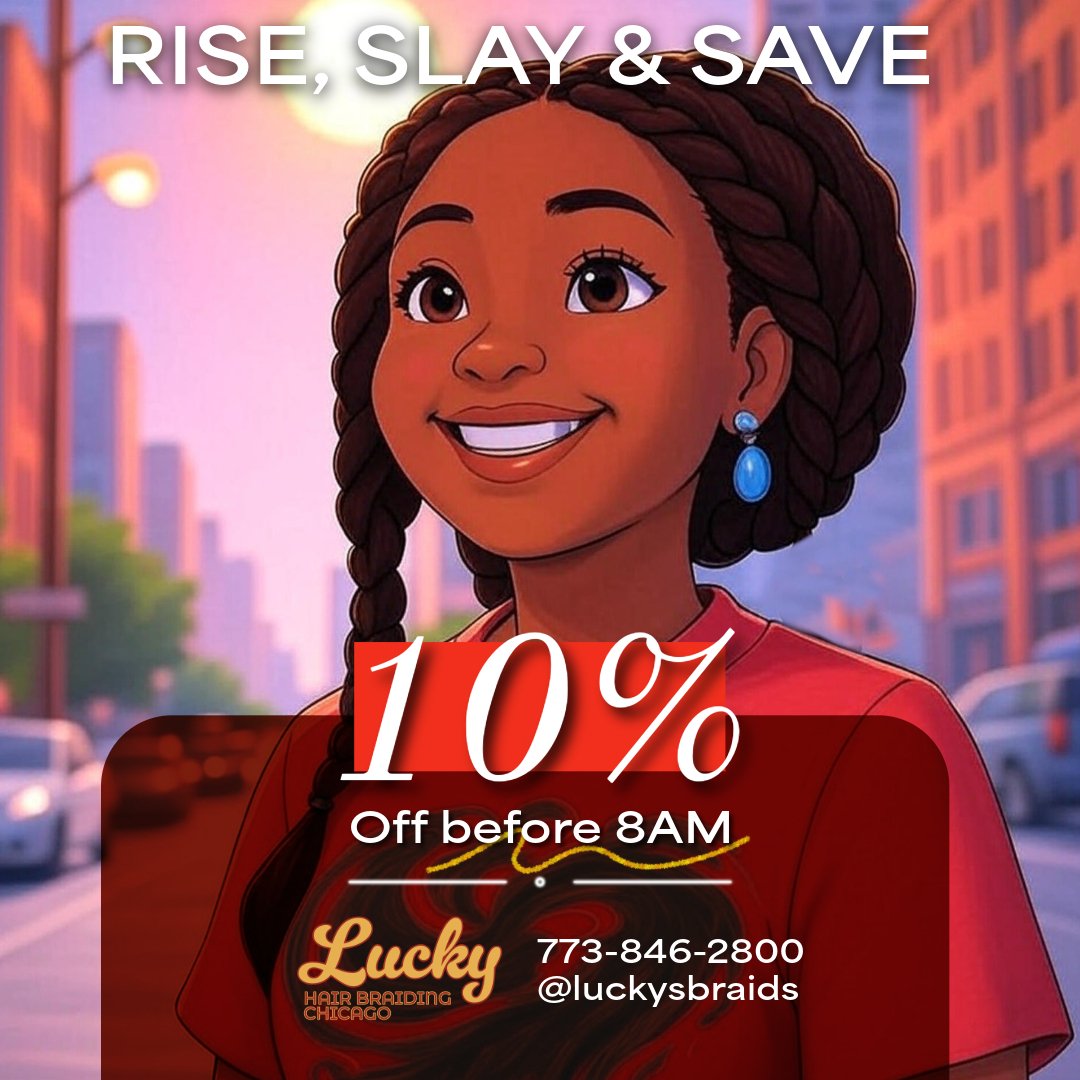 10 percent off styles when you come in before 8 am.